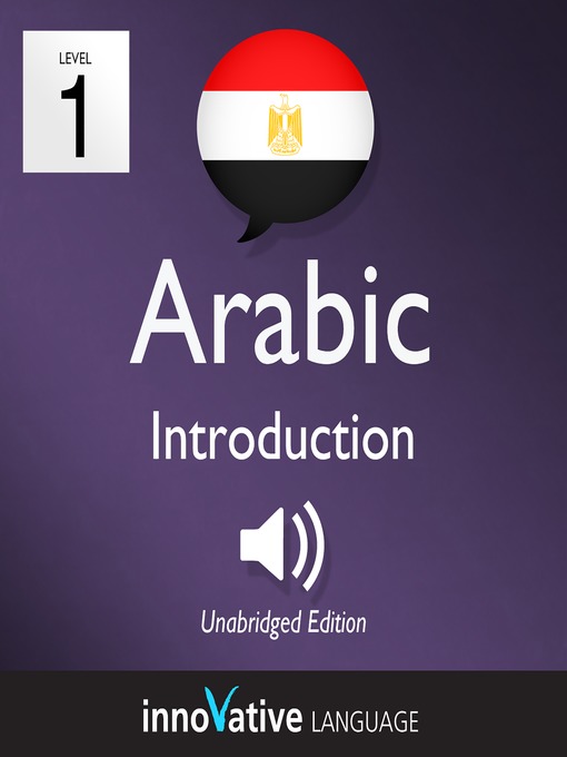 Title details for Learn Arabic: Level 1: Introduction to Arabic, Volume 1, Lessons 1-25 by Innovative Language Learning - Wait list